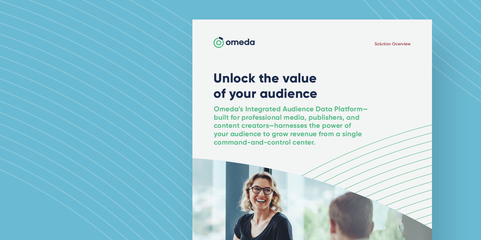 Omeda Solutions Overview - Integrated Audience Platform