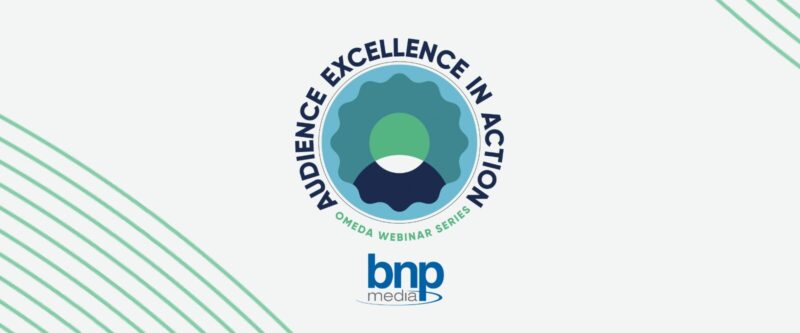 Audience Excellence in Action with BNP Media