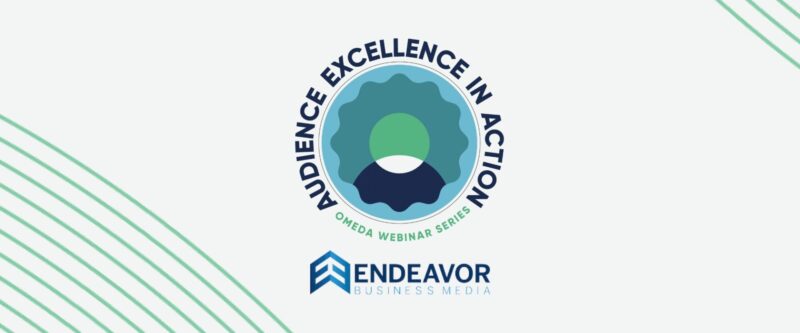 Audience Excellence in Action with Endeavor Business Media